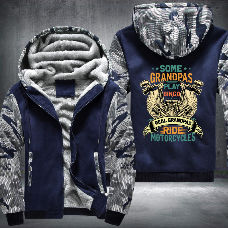 Some Grandpas Play Bingo Real Grandpas Ride Motorcycles Funny Biker Grandpas Fleece Hoodies Jacket