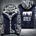 Be bold Fleece Hoodies Jacket