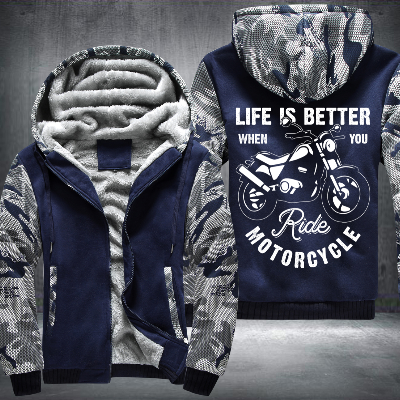 Life is Better When You Ride Motorcycle Fleece Hoodies Jacket