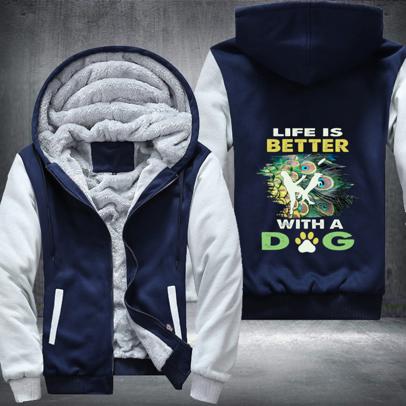 Life Is Better With A Dog Fleece Hoodies Jacket