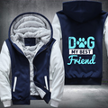 dog my best friend design Fleece Hoodies Jacket