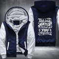 Taking It Easy Wont Get You Anywhere Fleece Hoodies Jacket