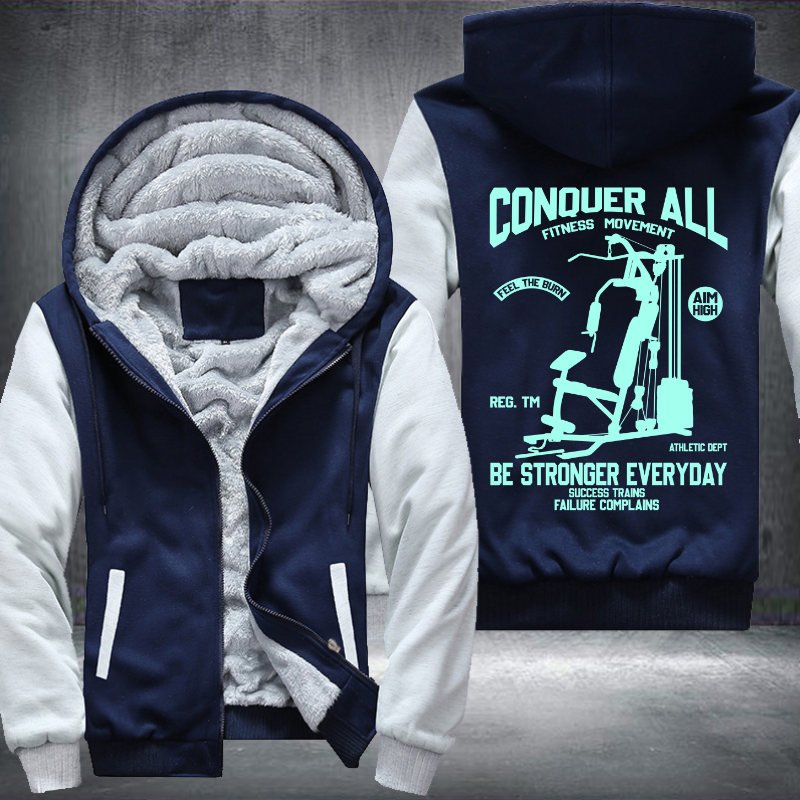 Conquer All Fitness Movement Be Stronger Everyday Fleece Hoodies Jacket