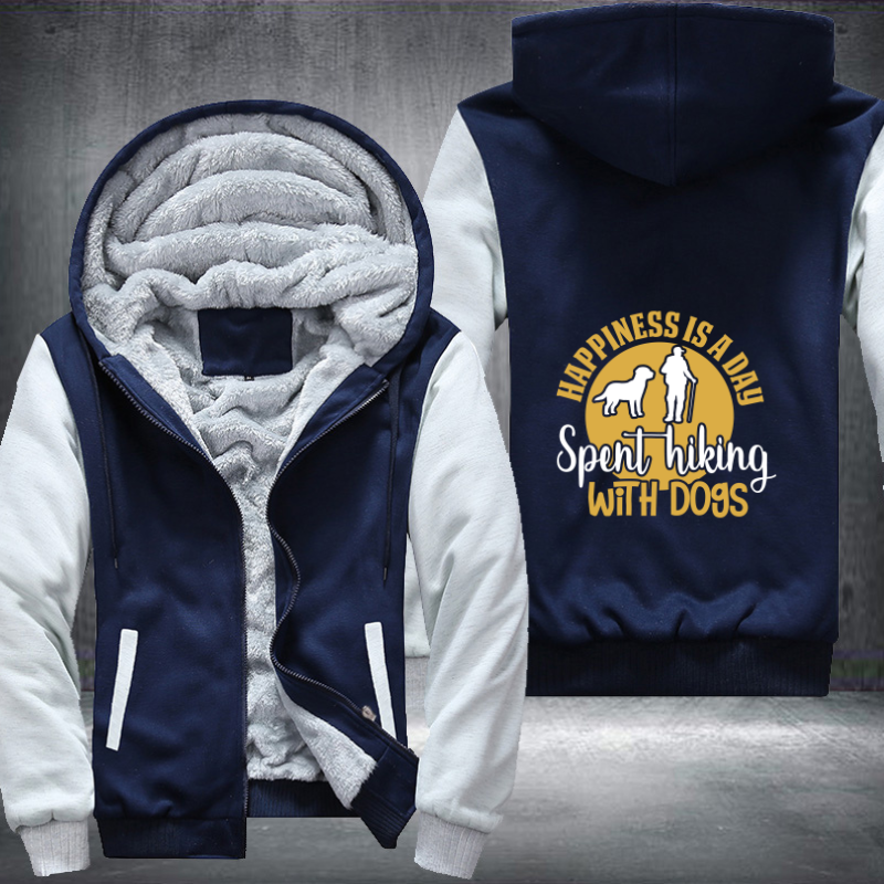 HAPPINESS IS A DAY SPENT HIKING WITH DOGS Fleece Hoodies Jacket