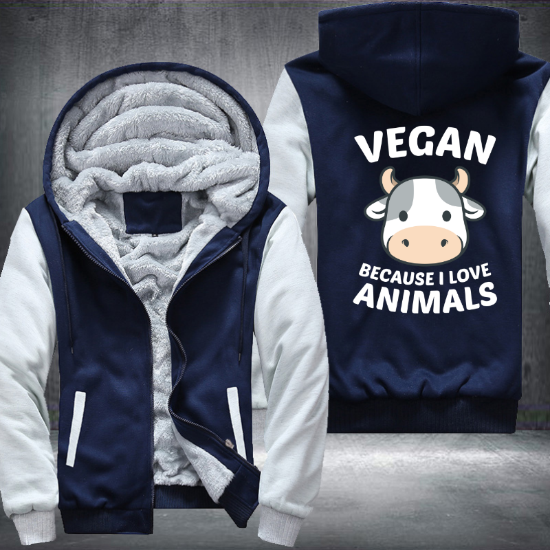 Vegan Because I Love Animals Fleece Hoodies Jacket