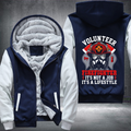 Volunteer Firefighter it's not a job it's a lifestyle Fleece Hoodies Jacket