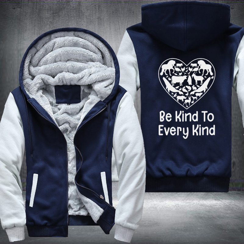 Be Kind To Every Kind Fleece Hoodies Jacket
