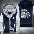 All Men Are Created Equal But The Best Can Still Play Football In Their Sixties Design Fleece Hoodies Jacket