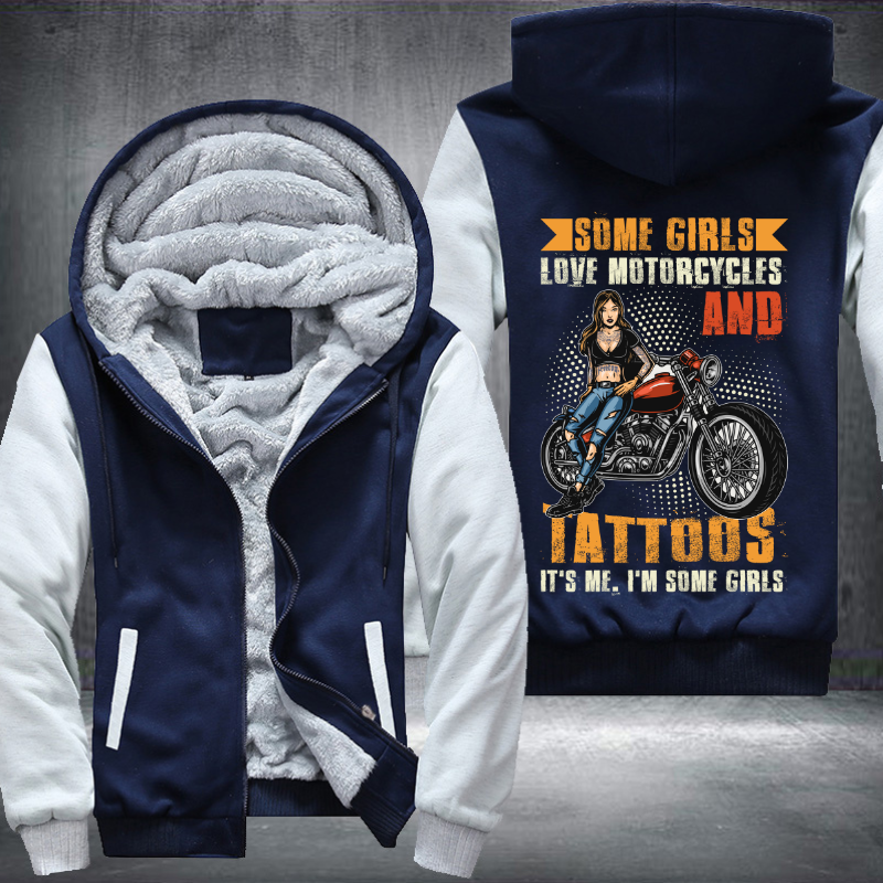 Some Girls Love Motorcycle And Tattoos Fleece Hoodies Jacket