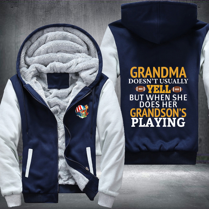 Grandma Doesn't Usually Yell But When SHE Does Her Grandson't Playing Fleece Hoodies Jacket