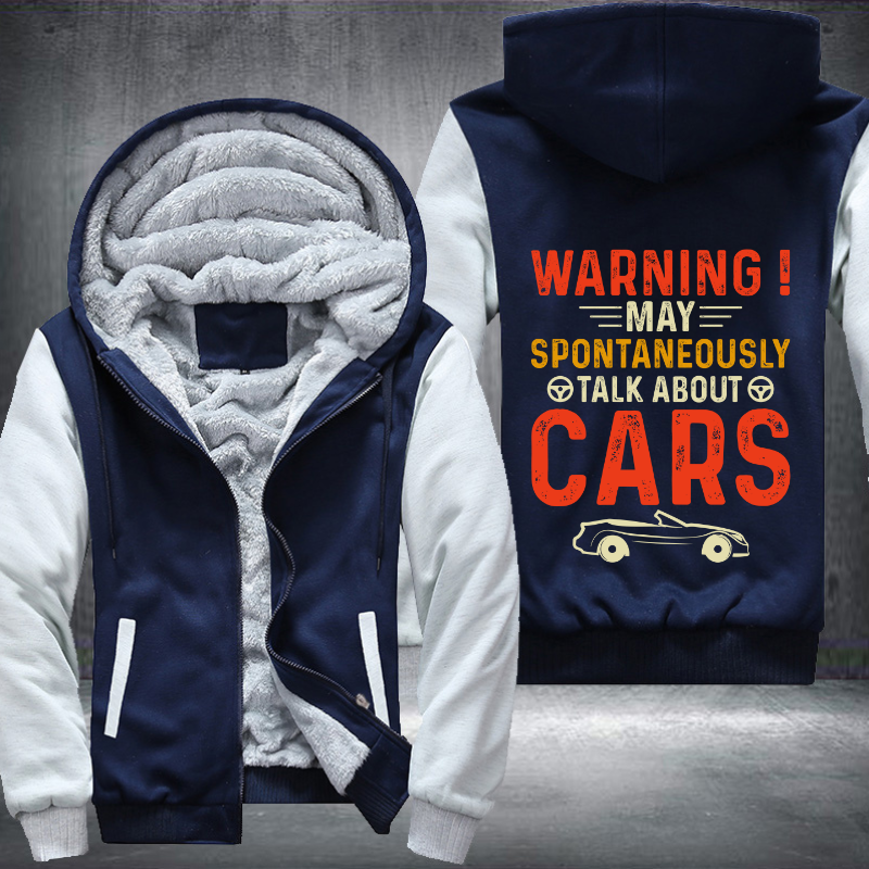 Warning May Spontaneously Talk About Cars Fleece Hoodies Jacket