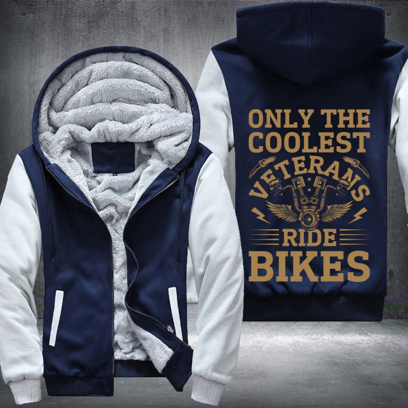 Only The Coolest Veterans Ride Bikes Fleece Hoodies Jacket