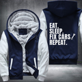 EAT SLEEP FIX CARS REPEAT Fleece Hoodies Jacket