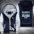 Grandpa Says I'm A Dolphins Fan Fleece Hoodies Jacket