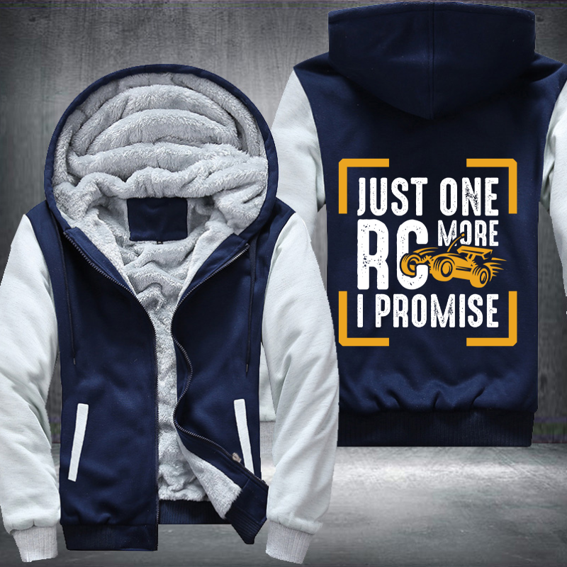 Just One More RC I promise Fleece Hoodies Jacket