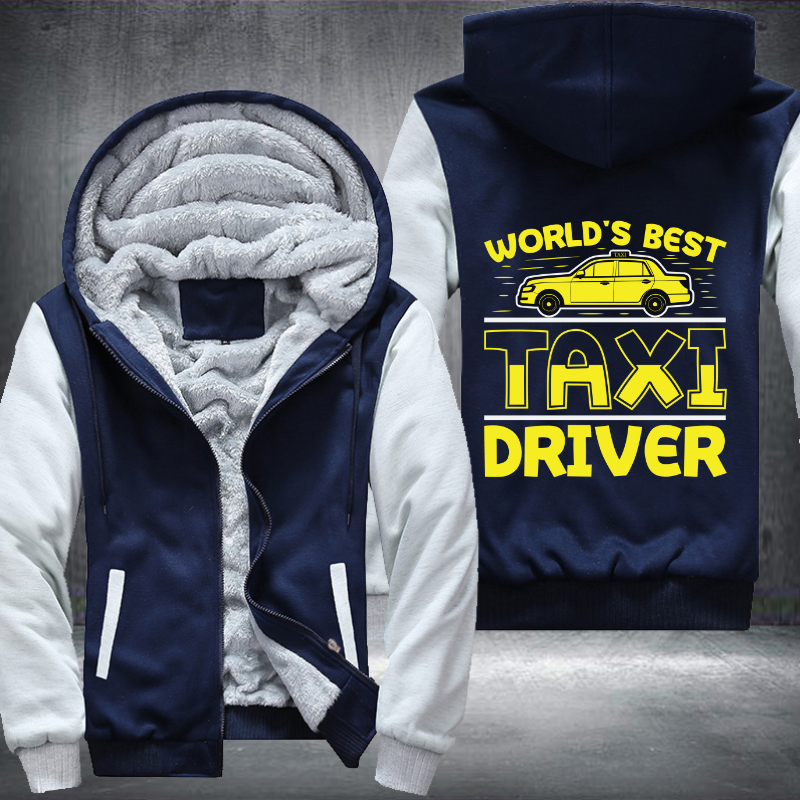 Worlds best Taxi Driver trendy Fleece Hoodies Jacket