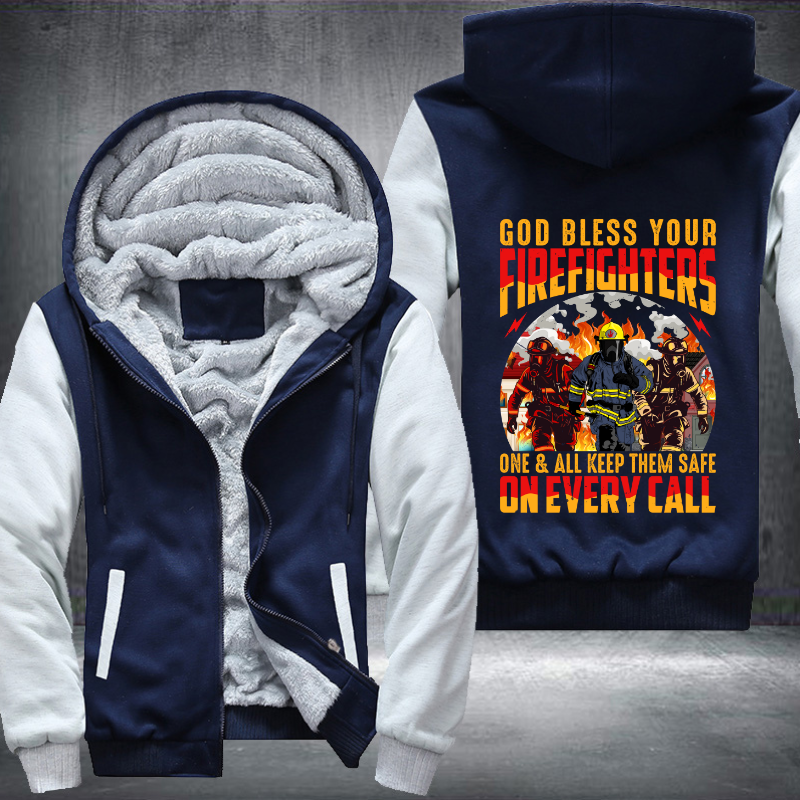 God bless your Firefighters one and all keep them safe on every call Fleece Hoodies Jacket