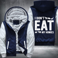 I Don't Eat My Homies Fleece Hoodies Jacket