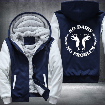 No Dairy No Problem Fleece Hoodies Jacket