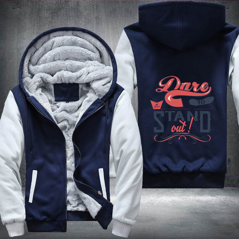 Dare To Stand Out Fleece Hoodies Jacket