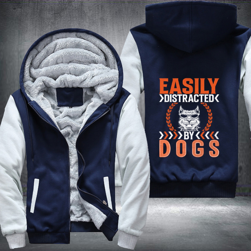 easily distracted by dogs Fleece Hoodies Jacket