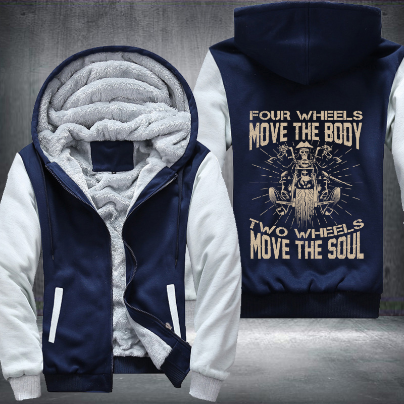 Four Wheels Move The Body Two Wheels Move The Soul Fleece Hoodies Jacket