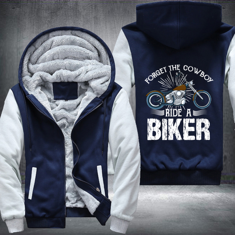Forget The Cowboy Ride A Biker Fleece Hoodies Jacket