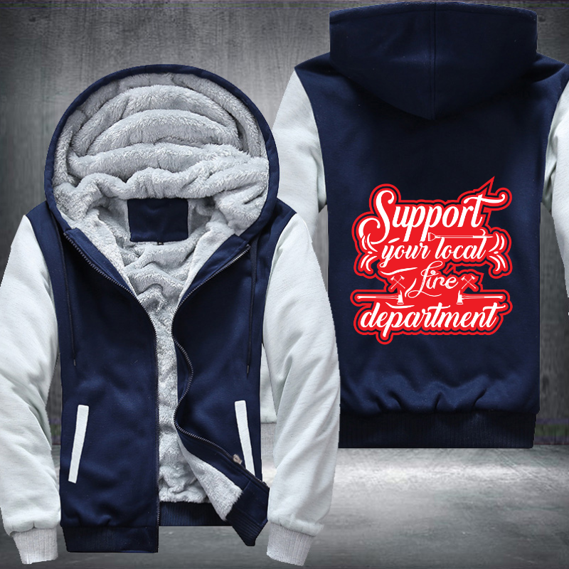 Support Your Local Fire Department Fleece Hoodies Jacket