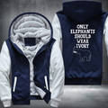 Only Elephants Should Wear Ivory Fleece Hoodies Jacket