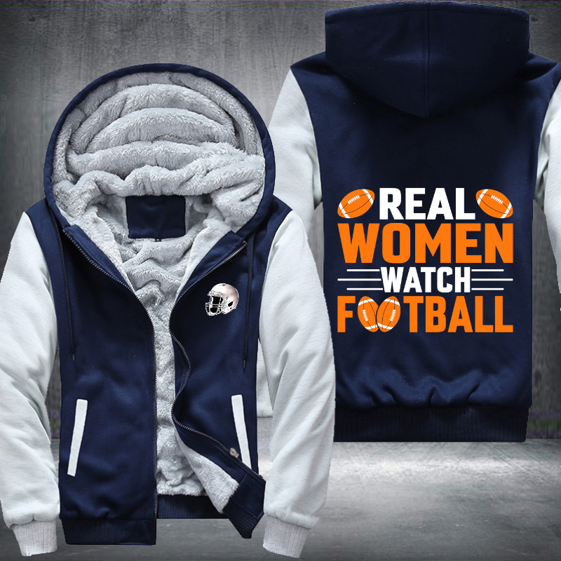 Real Women Watch Football Fleece Hoodies Jacket