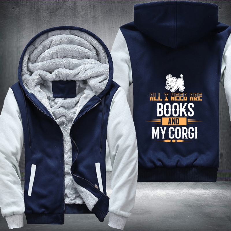 all i need are books and my corgi Fleece Hoodies Jacket