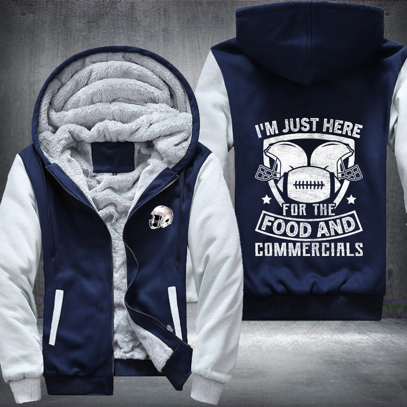 I'm just here for the food and Commercials Fleece Hoodies Jacket