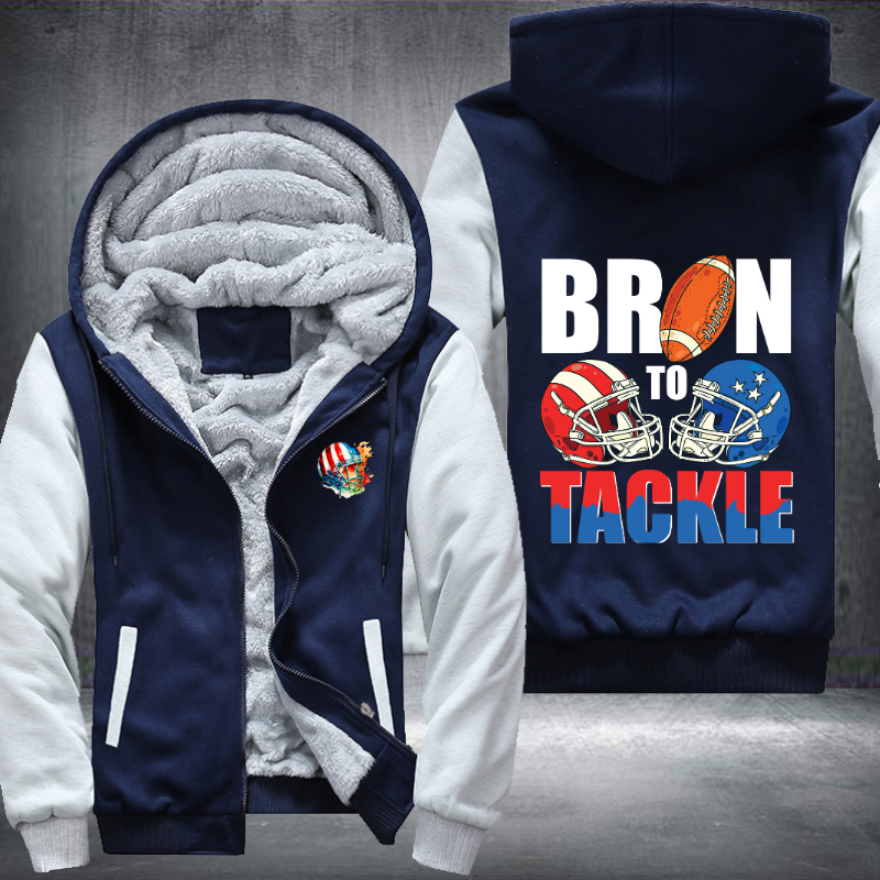 Born To Tackle Fleece Hoodies Jacket