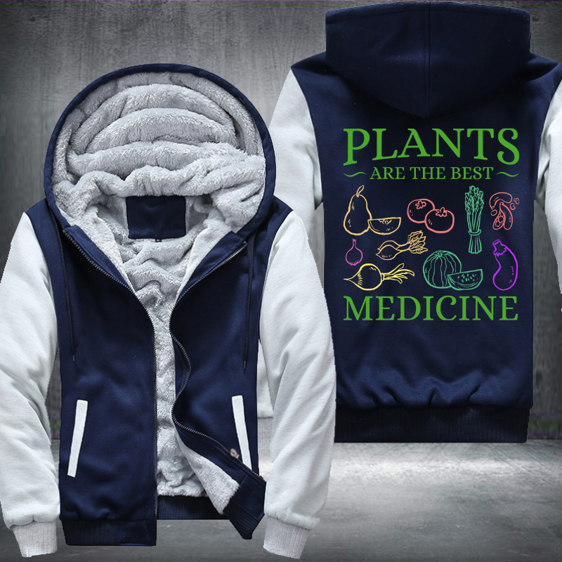 Plants Are The Best Medicine Fleece Hoodies Jacket