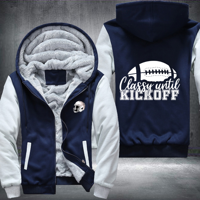 Classy Until Kickoff Fleece Hoodies Jacket