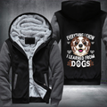 EVERYTHING I KNOW I LEARNED FROM DOGS Fleece Hoodies Jacket