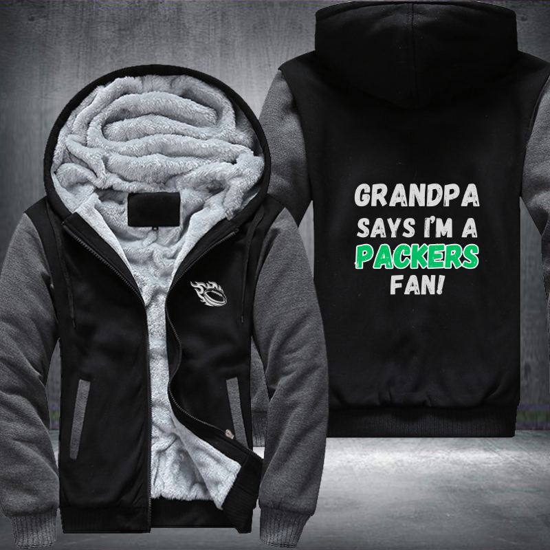 Grandpa Says I'm A Packers Fan Fleece Hoodies Jacket