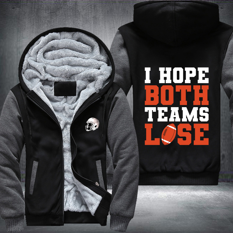 I Hope Both Teams Lose Fleece Hoodies Jacket