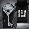 Go Hard Or Go Home Fleece Hoodies Jacket