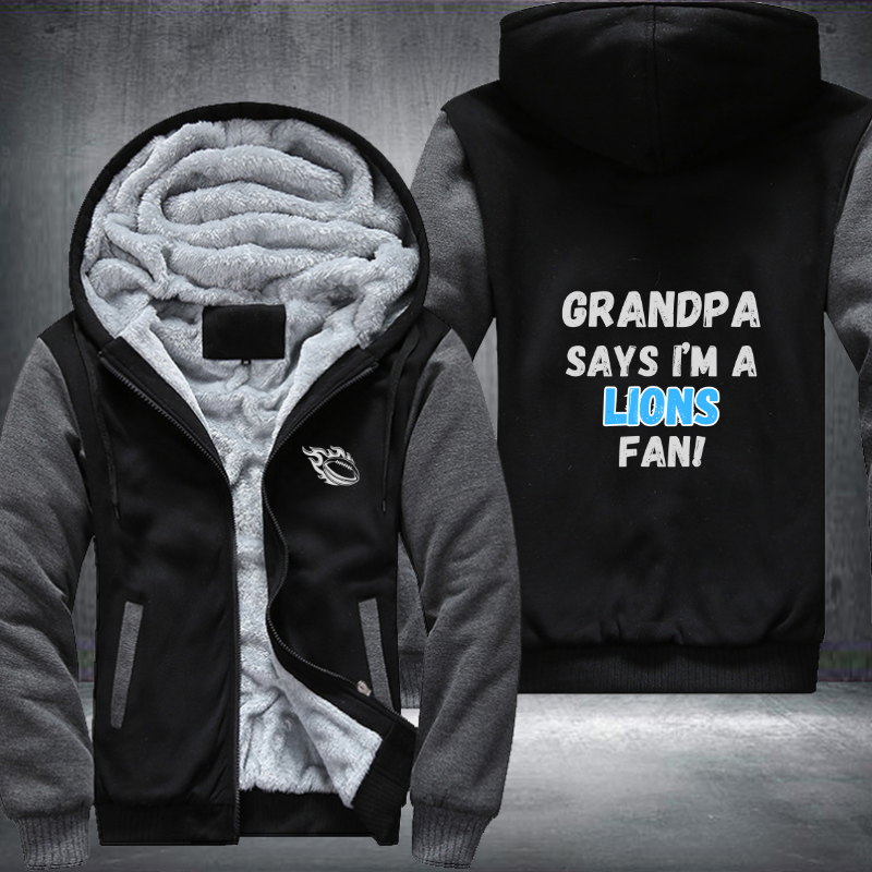 Grandpa Says I'm A Lions Fan Fleece Hoodies Jacket