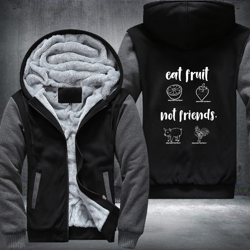 Eat Fruit Not Friends Fleece Hoodies Jacket