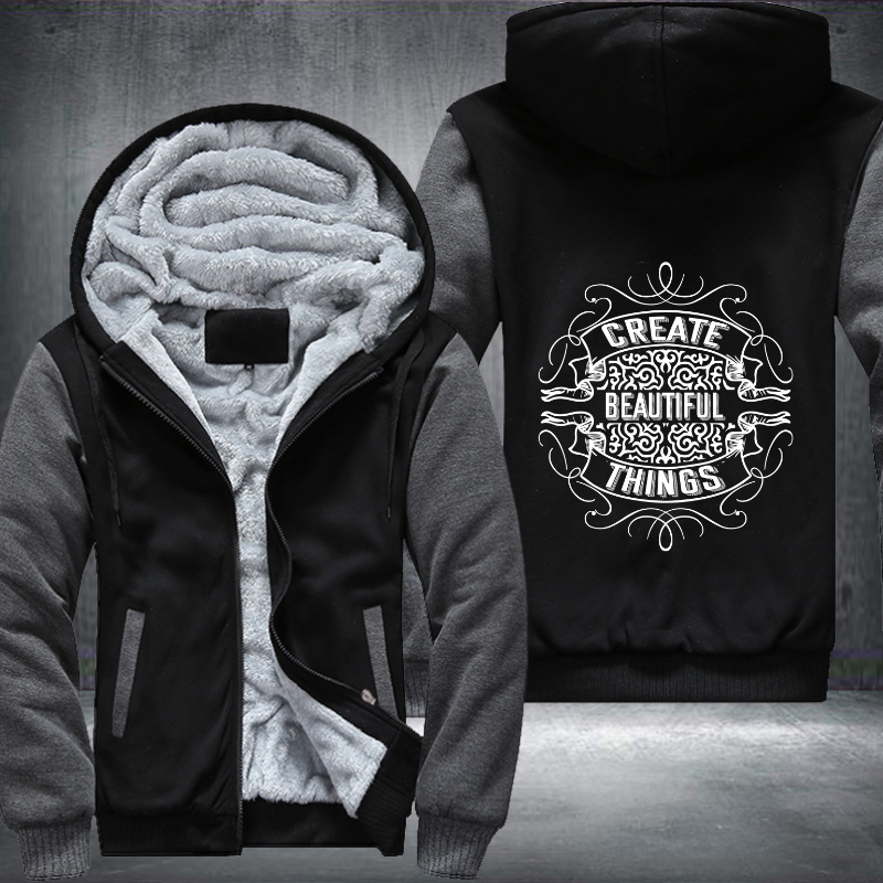 Create Beautiful Things Fleece Hoodies Jacket