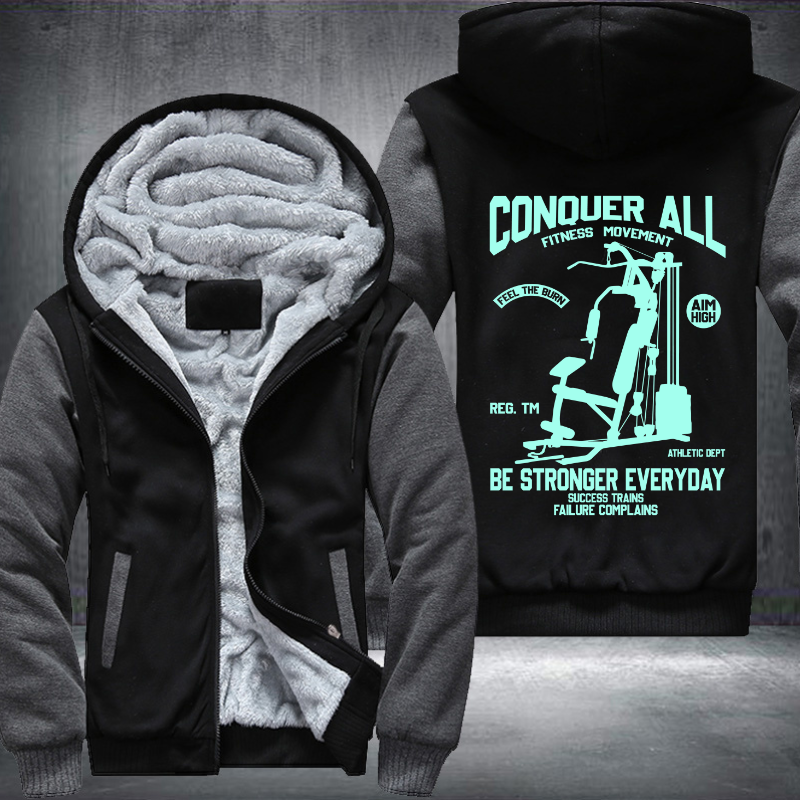 Conquer All Fitness Movement Be Stronger Everyday Fleece Hoodies Jacket