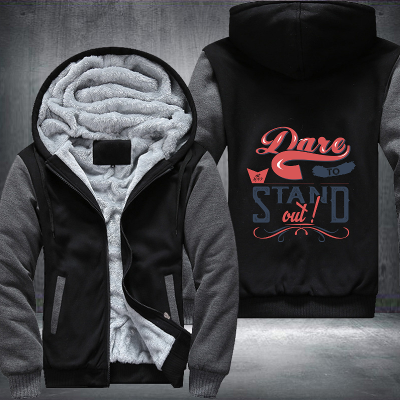Dare To Stand Out Fleece Hoodies Jacket