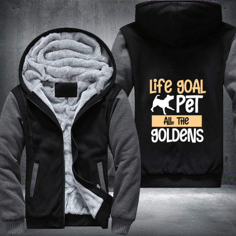 life goal pet all the goldens Fleece Hoodies Jacket