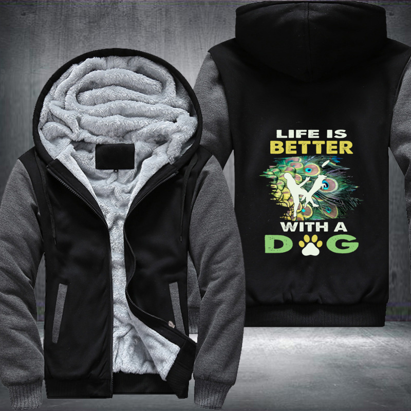 Life Is Better With A Dog Fleece Hoodies Jacket