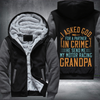 I Asked God For A Partner In Crime He Send Me My Motor Racing Grandpa Fleece Hoodies Jacket