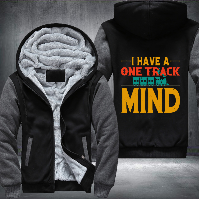 I Have A One Track Mind Train Lover Fleece Hoodies Jacket