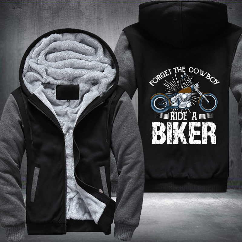 Forget The Cowboy Ride A Biker Fleece Hoodies Jacket