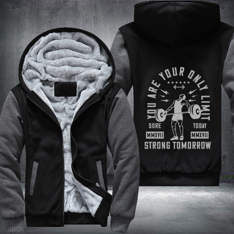 You Are Your Only Limit Strong Tomorrow Fleece Hoodies Jacket